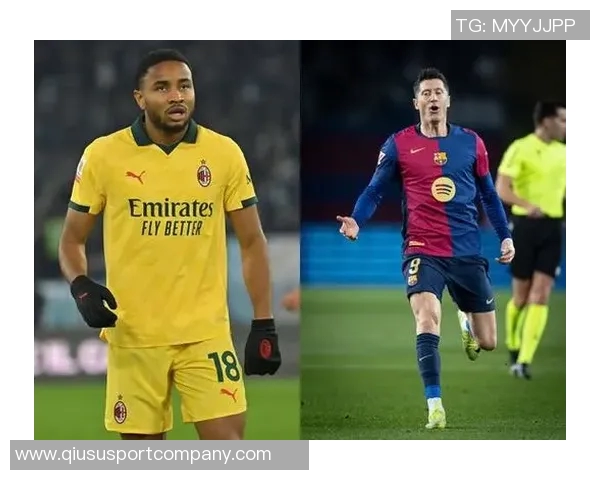 米兰欲用恩昆库交换莱万传闻遭否认莱万身边人士坚决反对