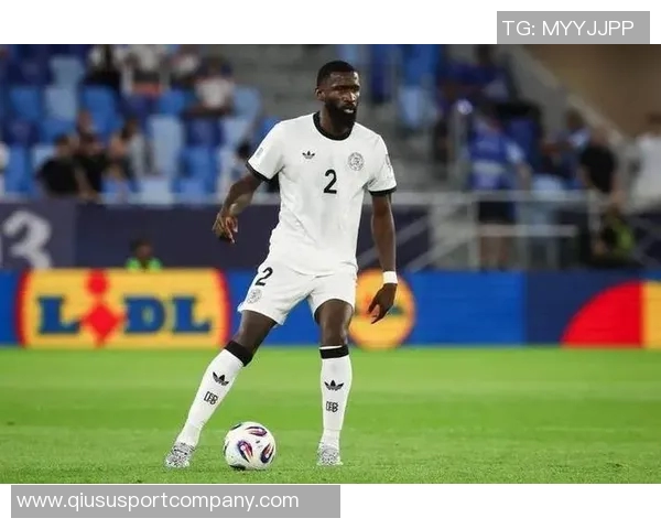 吕迪格未来去向仍存变数皇马与球员尚未达成最终协议 吕迪格未来去向仍存变数皇马与球员尚未达成最终协议