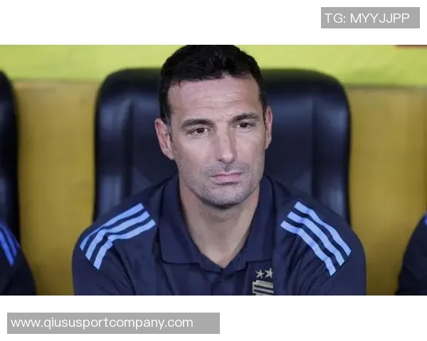 斯卡洛尼透露不让梅西出场是为了保护他希望他能在下场比赛中复出